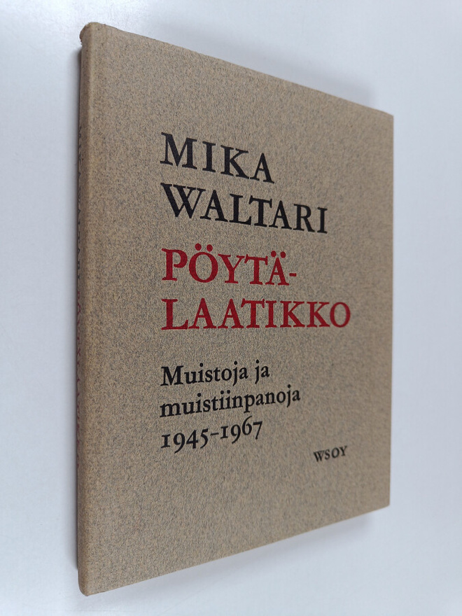 Mika Waltari : Pöytälaatikko : muistoja ja muistiinpanoja...