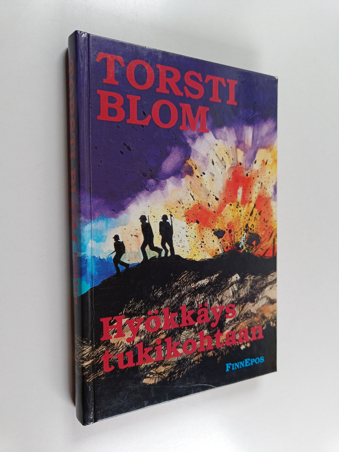 Torsti Blom : Hyökkäys tukikohtaan (signeerattu)