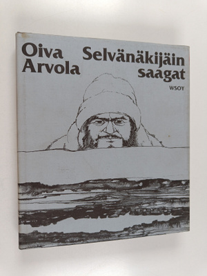 Oiva Arvola : Selvänäkijäin saagat