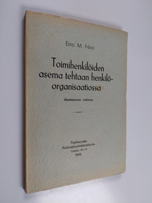 Eino M. Niini : Toimihenkilöiden asema tehtaan henkilöorg...