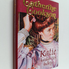 Catherine Cookson : Katie - kaidan tien kulkija - pikkukuva 1