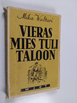 Mika Waltari : Vieras mies tuli taloon