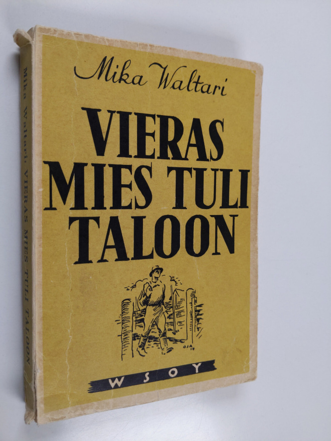 Mika Waltari : Vieras mies tuli taloon