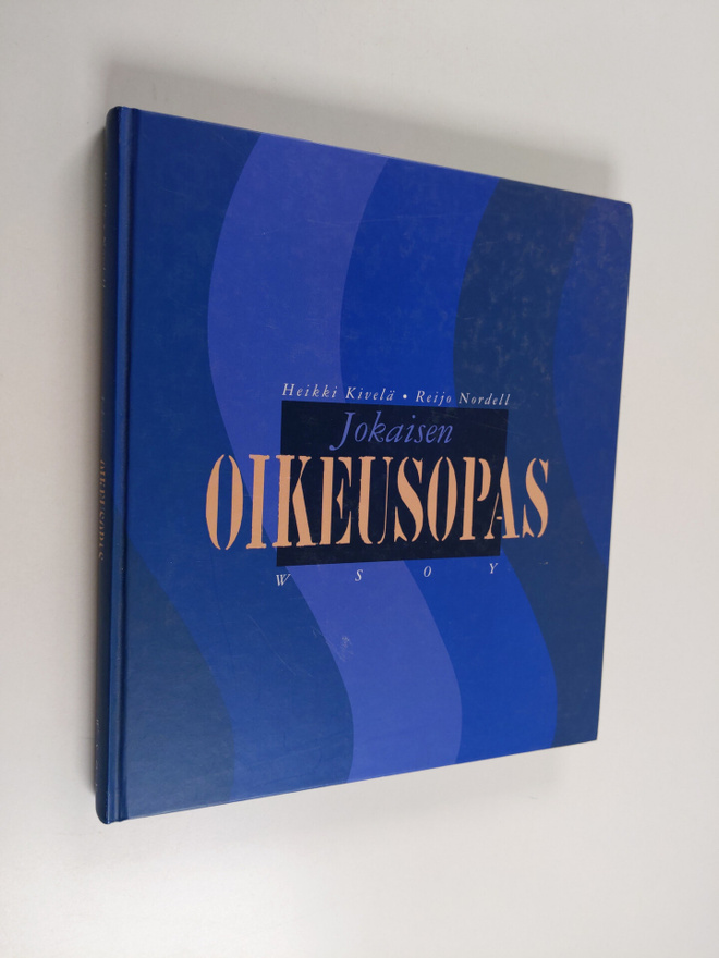 Heikki Kivelä : Jokaisen oikeusopas