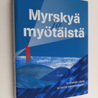Kristiina (toim.) Tammitie : Myrskyä ja myötäistä : S-ryh... - pikkukuva 1