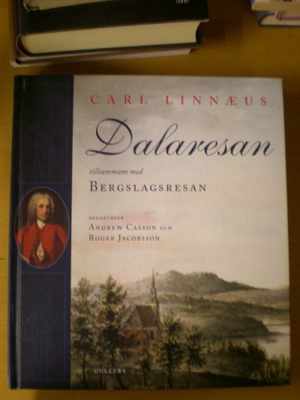 Carl Linnaeus: Dalaresan tillsammans med Bergslagsresan