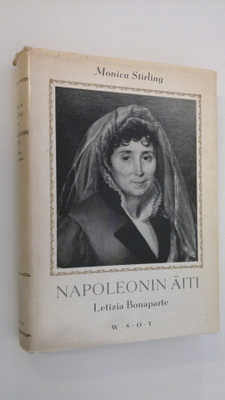 Monica Stirling : Napoleonin äiti Letizia Bonaparte