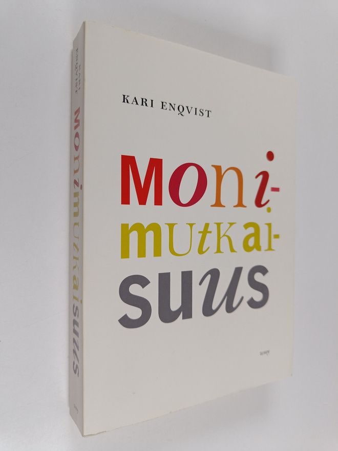 Kari Enqvist : Monimutkaisuus : elävän olemassaolomme per...