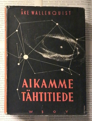 Åke Wallenquist - Aikamme tähtitiede ja sen maailmankuva