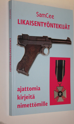 SamCee : Likaisentyöntekijät : ajattomia kirjeitä nimettö...