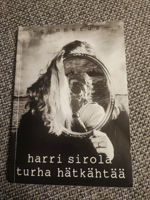 Turha hätkähtää Harri Sirola