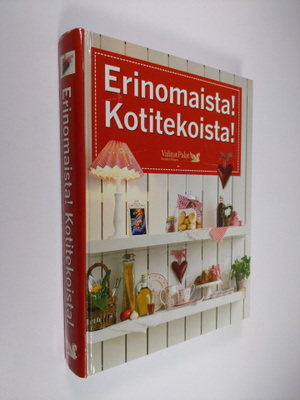 Anneli (toim.) Calder : Erinomaista! Kotitekoista! : 750 ...