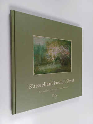Katseellani kuulen Sinut