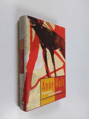 Anne Holt : Totuuden tuolla puolen