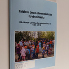 Taistelu oman elinympäristön hyvinnvoinnista : Kilpiäiste... - pikkukuva 1