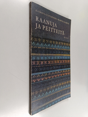 Kaarina Gustafsson ym. : Raanuja ja peitteitä