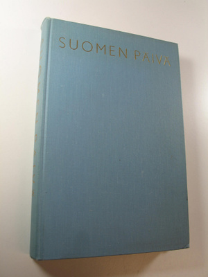 E. F. (toim.) Juurmaa : Suomen päivä : suurten muistojen ...