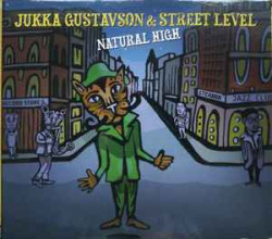 Jukka Gustavson & Street Level - Natural High (CD)