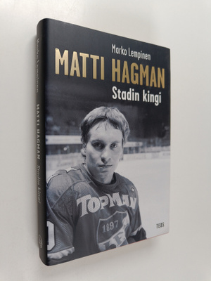 Marko Lempinen : Matti Hagman : stadin kingi
