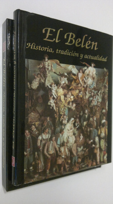El Belen : Historia, tradicion y actualidad