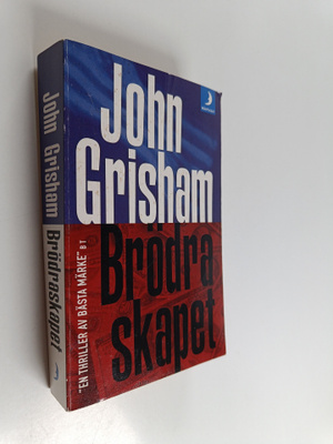 John Grisham : Brödraskapet