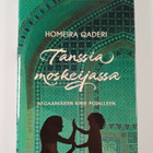 Homeira Qaderi : Tanssia moskeijassa : afganistanilaisäid... - pikkukuva 1