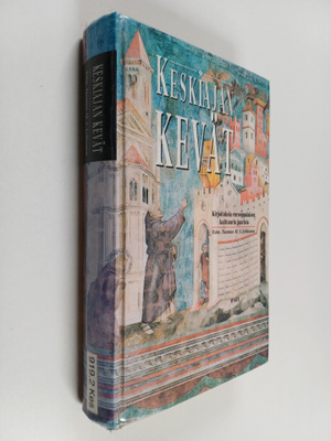 Tuomas M. S. (toim.) Lehtonen : Keskiajan kevät : kirjoit...