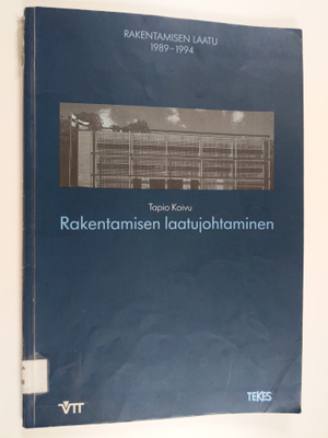 Tapio Koivu : Rakentamisen laatujohtaminen