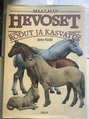 Jane Kidd - Maailman hevoset: rodut ja kasvatus (sid.)