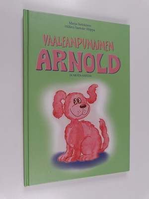 Marja Siekkinen : Vaaleanpunainen Arnold ja muita satuja