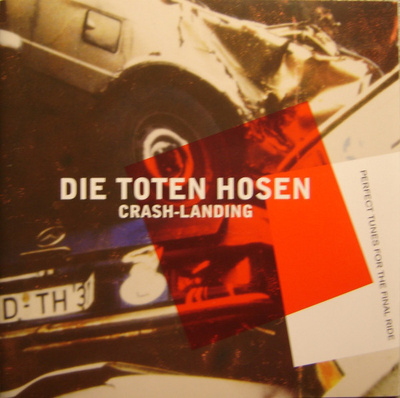 Die Toten Hosen - Crash-Landing