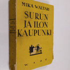 Mika Waltari : Surun ja ilon kaupunki - pikkukuva 1