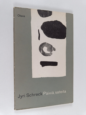 Jyri Schreck : Päiviä, sateita : runoja