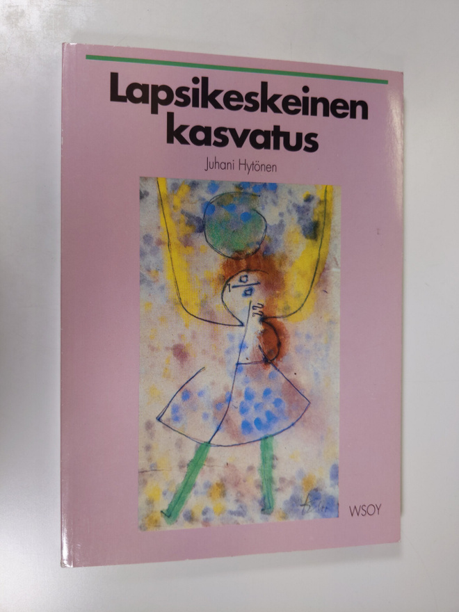 Juhani Hytönen : Lapsikeskeinen kasvatus