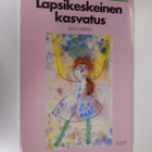 Juhani Hytönen : Lapsikeskeinen kasvatus - pikkukuva 1