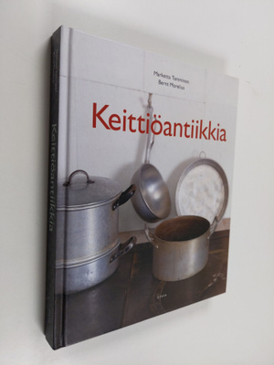 Marketta Tamminen : Keittiöantiikkia