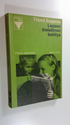 Thord Erasmie : Lapsen kielellinen kehitys : Johdatus lap...