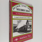 Keith Smith ym. : Branch Lines Around Midhurst : A Sequel... - pikkukuva 1