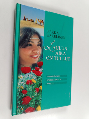 Pekka Eskelinen : Laulun aika on tullut : Ahaa-elämyksiä ...