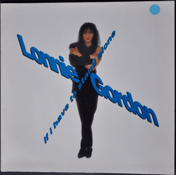 Lonnie Gordon - If I Have To Stand Alone