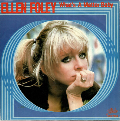 ELLEN FOLEY: What's A Matter Baby / Hideaway 7" kannet
