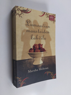 Marsha Mehran : Lumoavien mausteiden kahvila