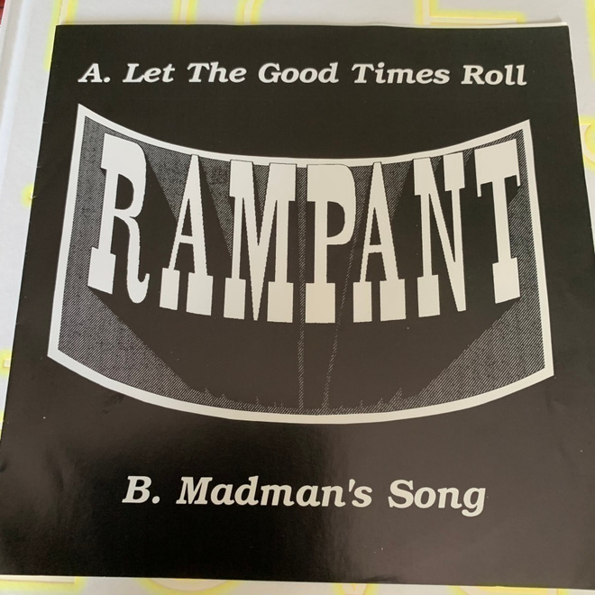 RAMPANT: Let The Good Times Roll * Madman’s Song
