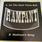RAMPANT: Let The Good Times Roll * Madman’s Song - pikkukuva 1