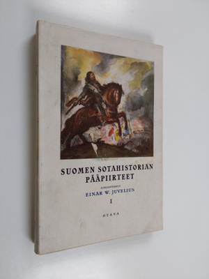 Einar W.. Juva : Suomen sotahistorian pääpiirteet - Aika ...