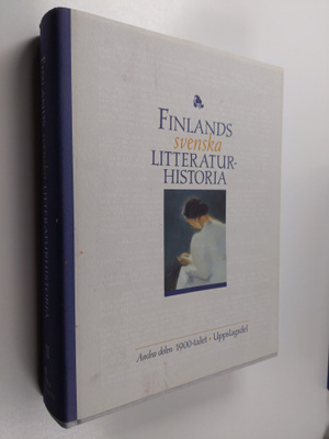 Finlands svenska litteraturhistoria Andra delen : 1900-t...
