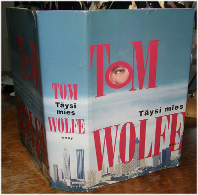 Tom Wolfe - Täysi mies - WSOY sid. 1999