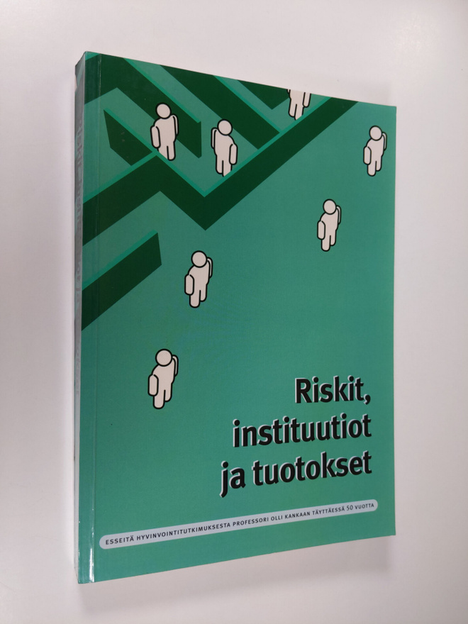 Riskit, instituutiot ja tuotokset : juhlakirja Olli Kanka...