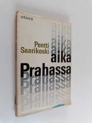 Pentti Saarikoski : Aika Prahassa