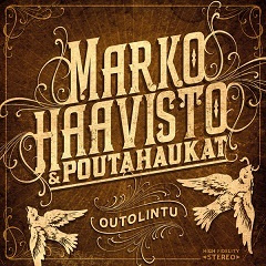 Marko Haavisto & Poutahaukat CD Outolintu  2015